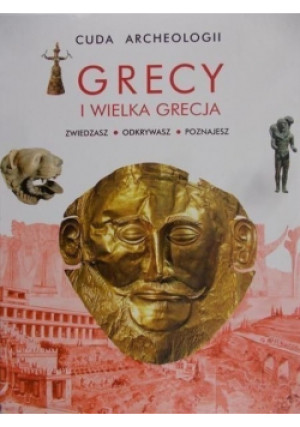 Cuda archeologii Grecy i wielka Grecja - Praca Zbiorowa - książka  wyd. 2001