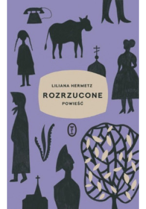 Rozrzucone - Liliana Hermetz - książka  wyd. 2021