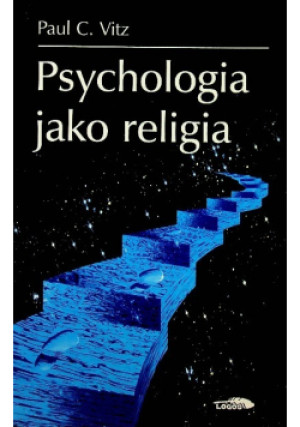 Psychologia jako religia - Paul C. Vitz - książka  wyd. 2002