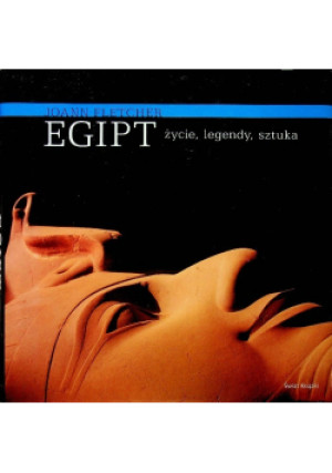 Egipt. Życie, legendy, sztuka - Joann Eletcher - książka  wyd. 2009