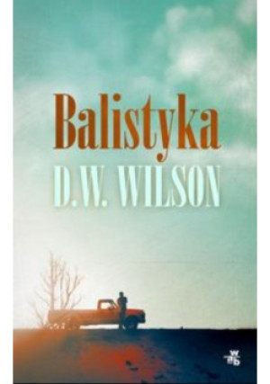 Balistyka - Timothy D. Wilson - książka  wyd. 2015