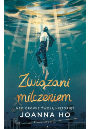 Związani milczeniem - Joanna Ho - książka  wyd. 2023