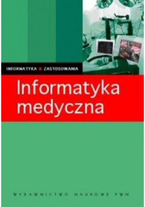 Informatyka medyczna - Praca Zbiorowa - książka  wyd. 2012