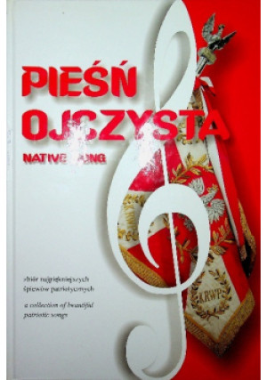 Pieśń ojczysta - Native Song - książka  wyd. 2007