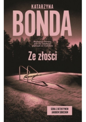 Ze złości - Katarzyna Bonda - książka  wyd. 2022