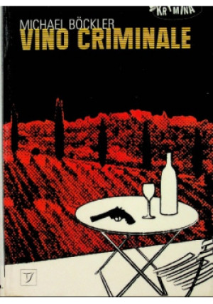 Vino Criminale - Michael Bockler - książka  wyd. 2006
