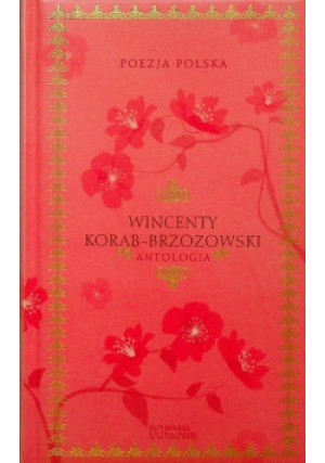 Poezja Polska Tom 59 Wincenty Korab - Brzozowski  Antologia - Jan Polakowski - książka  wyd. 2012