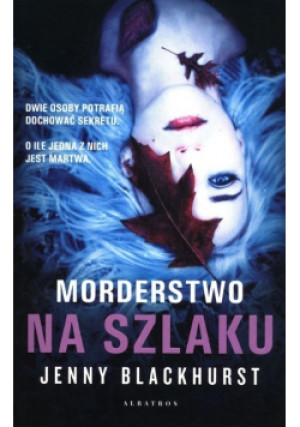 Morderstwo na szlaku - Jenny Blackhurst - książka  wyd. 2023