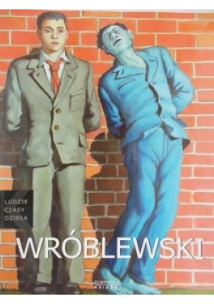Kolekcja ludzie czasy dzieła Tom 11 Wróblewski - Barbara Banaś - książka  wyd. 2006