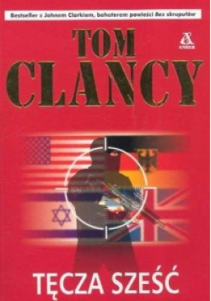 Tęcza sześć - Tom Clancy - książka  wyd. 2003
