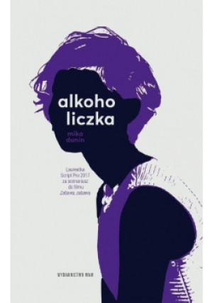 Alkoholiczka - Mika Dunin - książka  wyd. 2018