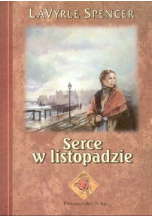 Serce w listopadzie - Lavyrle Spencer - książka  wyd. 1995