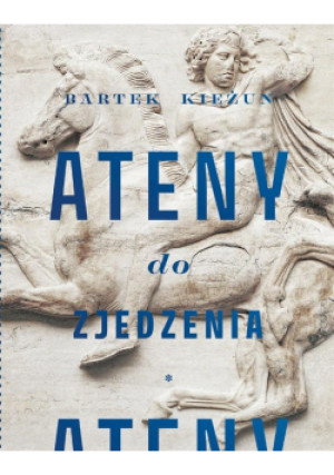 Ateny do zjedzenia - Bartek Kieżun - książka  wyd. 2022