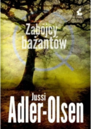 Departament Q Tom 2 Zabójcy bażantów - Jussi Adler-Olsen - książka  wyd. 2017