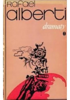 Dramaty - Rafael Alberti - książka  wyd. 1972