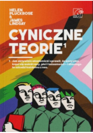 Cyniczne Teorie - James Lindsay, Helen Pluckrose - książka  wyd. 2022