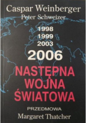 Następna wojna światowa - Peter Schweizer, Caspar Weinberger - książka  wyd. 1998