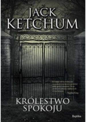 Królestwo spokoju - Jack Ketchum - książka  wyd. 2011