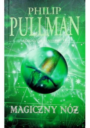 Magiczny nóż Mroczne materie II - Philip Pullman - książka fantasy wyd. 2004