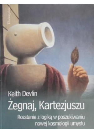 Żegnaj Kartezjuszu - Keith Devlin - książka  wyd. 1999