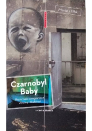 Czarnobyl Baby - Merle Hilbk - książka historyczna wyd. 2011