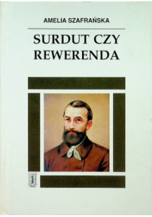Surdut czy rewerenda - Amelia Szafrańska - książka historyczna wyd. 1999