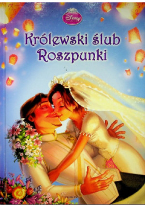Królewski ślub Roszpunki - Praca Zbiorowa - książka  wyd. 2012