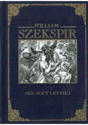 Sen Nocy Letniej - William Szekspir - książka  wyd. 2016