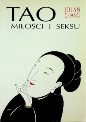 Tao miłości i seksu - Jolan Chang - książka  wyd. 1991