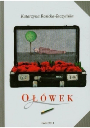Ołówek - Katarzyna Rosicka-Jaczyńska - książka  wyd. 2011