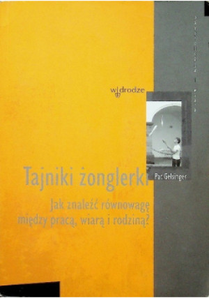 Tajniki żonglerki - Pat Gelsinger - książka  wyd. 2010