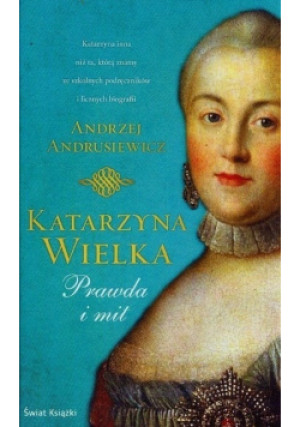 Katarzyna Wielka - Andrzej Andrusiewicz - książka historyczna wyd. 2012