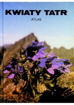 Kwiaty Tatr Atlas - Halina Piękoś-Mirkowa - książka  wyd. 1992