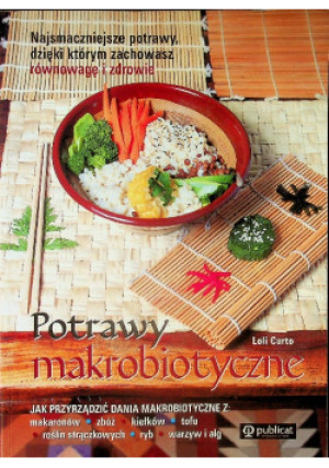 Potrawy makrobiotyczne - Loli Curto - książka  wyd. 2009