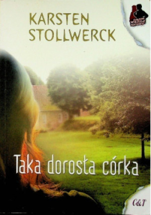 Taka dorosła córka - Karsten Stollwerck - książka  wyd. 2007