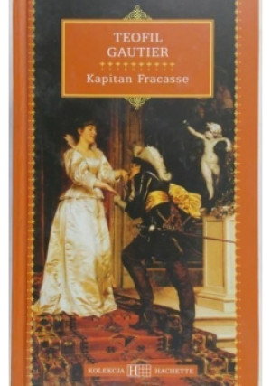 Kapitan Fracasse - Teofil Gautier - książka  wyd. 2009