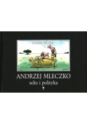 Seks i polityka - Andrzej Mleczko - książka  wyd. 2006