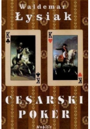 Cesarski poker - Waldemar Łysiak - książka historyczna wyd. 2007