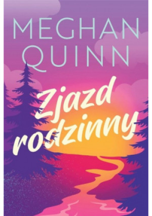 Zjazd rodzinny - Meghan Quinn - książka  wyd. 2023
