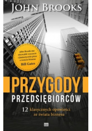 Przygody przedsiębiorców - John Brooks - książka  wyd. 2015