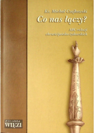 Co nas łączy - Michał Czajkowski - książka  wyd. 2003