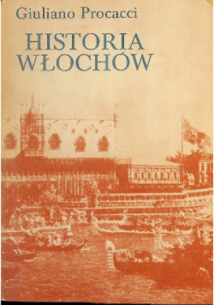 Historia Włochów - Giuliano Procacci - książka historyczna wyd. 1983