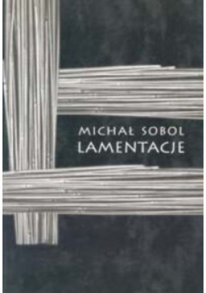 Lamentacje - Michał Sobol - książka  wyd. 2001