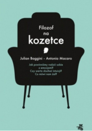 Filozof na kozetce - Julian Baggini, Antonia Macaro - książka wyd. 2014