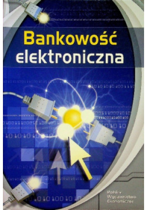 Bankowość elektroniczna - Praca Zbiorowa - książka  wyd. 2005