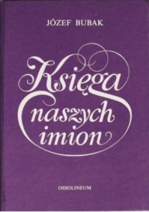 Księga naszych imion - Józef Bubak - książka  wyd. 1993