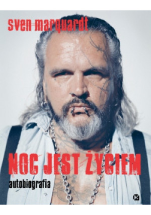 Noc jest życiem - Sven Marquardt - książka historyczna wyd. 2016
