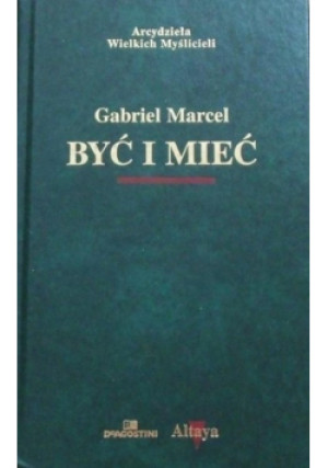 Być i mieć - Gabriel Marcel - książka  wyd. 2001