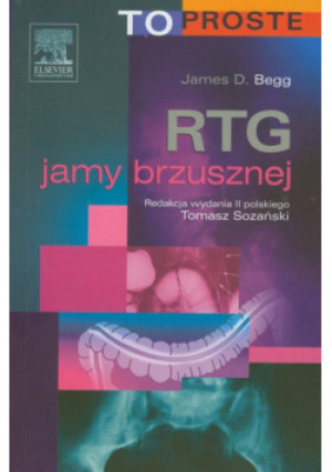RTG jamy brzusznej - James D. Begg - książka  wyd. 2009