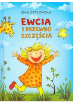 Ewcia i drzewko szczęścia - Ewa Ostrowska - książka  wyd. 2010